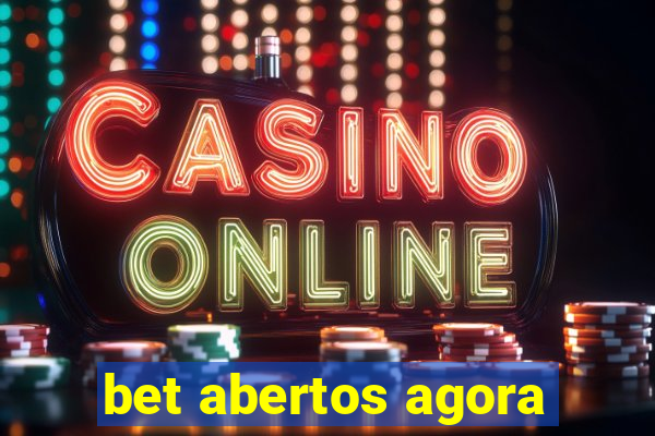 bet abertos agora